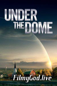 Under the Dome Season 1 Complete Hindi Dubbed Tv Series