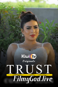 18 Trust 2021 UNRATED Hindi S01 Ep 1 3 kiwi TV Web Series