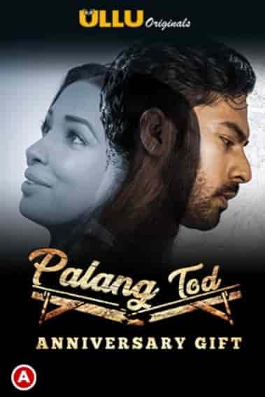 Anniversary Gift PalangTod 2021 S01 Hindi Ullu Originals Complete min